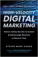 High-Velocity Digital Marketing: Silicon Valley Secrets to Create Breakthrough Revenue in Record Time 1637742169 Book Cover