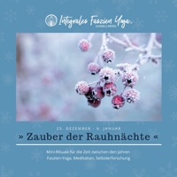 Zauber der Rauhn?chte: Mini-Rituale f?r die Zeit zwischen den Jahren null Book Cover