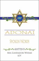 Adonai Spoken Words ... Grafted In 1512774669 Book Cover