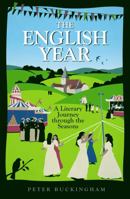 The English Year: A Literary Journey Through the Seasons 1849532567 Book Cover