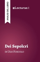 Dei Sepolcri - Ugo Foscolo (analisi del libro) (Italian Edition) 239080165X Book Cover
