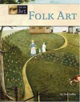 Folk Art (Eye on Art) 1590189604 Book Cover