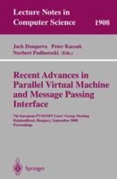 Recent Advances in Parallel Virtual Machine and Message Passing Interface: 7th European PVM/MPI Users' Group Meeting Balatonfüred, Hungary, September 10-13, ... (Lecture Notes in Computer Science) 3540410104 Book Cover