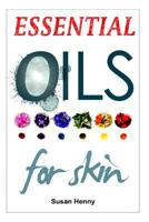 Essential Oils for Skin: A Simple Guide and Introduction to Aromatherapy 1494240432 Book Cover