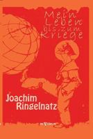 Mein Leben bis zum Kriege 1490351868 Book Cover