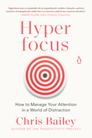 Hyperfocus: How to Work Less to Achieve More 1509866132 Book Cover