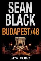 Budapest/48: A Ryan Lock Story 1973908050 Book Cover
