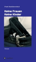 Keine Frauen Keine Kinder 3749763704 Book Cover
