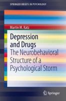 Depression and Drugs: The Neurobehavioral Structure of a Psychological Storm 3319003887 Book Cover