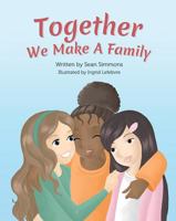 Together We Make a Family 1684010713 Book Cover