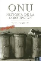 ONU: Historia de La Corrupción (Espasa Hoy) 8467019336 Book Cover
