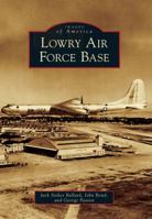 Lowry Air Force Base 0738596647 Book Cover