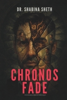 Chronos Fade: A Psychological Horror That Bends Reality 9334376902 Book Cover