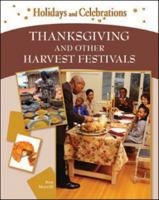 Thanksgiving And Other Harvest Festivals (Holidays And Celebrations) 1604130962 Book Cover