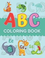 ABC Coloring Book: Cute Alphabet Coloring Book For Kids With Animals, Insects Or Sea Creatures As Each Letter From A To Z B08WZ9W5DT Book Cover