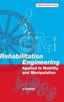 Rehabilitation Engineering Applied to Mobility and Manipulation (Medical Sciences Series) 0750303433 Book Cover