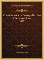 Contribucion A La Geologia De Lima Y Sus Alrededores (1907) 1272424332 Book Cover
