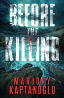 Before the Killing 1954584008 Book Cover