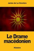 Le Drame Mac�donien 1545445214 Book Cover