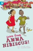Love from Anna Hibiscus! 1610676807 Book Cover