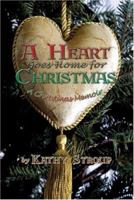 A Heart Goes Home for Christmas: A Christmas Memoir 1413782663 Book Cover