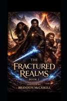 The Fractured Realms: The Heart Of The Spire B0GVTKKD31 Book Cover