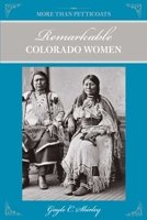 More than Petticoats: Remarkable Colorado Women (More than Petticoats Series) 0762712694 Book Cover