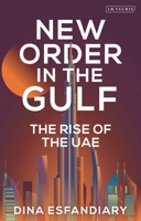 New Order in the Gulf: The Rise of the UAE 0755645782 Book Cover