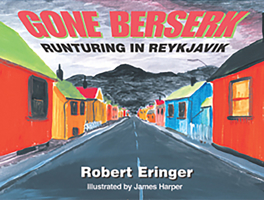 Gone Berserk: Runturing in Reykjavik (Tachydidaxy Travelogue) 0910155542 Book Cover