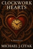 Clockwork Hearts: A Novella B0FH2TW1MQ Book Cover