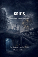 KRITIS - The Hidden Power of Europe 391270340X Book Cover