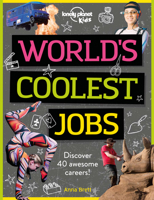 World's Coolest Jobs: and 39 Other Cool Jobs from Around the World 1788689259 Book Cover