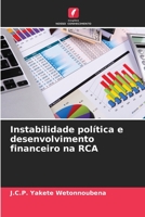 Instabilidade política e desenvolvimento financeiro na RCA 6206044483 Book Cover
