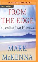 From The Edge: Australia's Lost Histories 0522862594 Book Cover