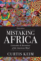 Mistaking Africa: Curiosities and Inventions of the American Mind 0813348943 Book Cover