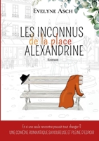 Les Inconnus de la Place Alexandrine: Une comédie romantique savoureuse et pleine d'espoir ! (French Edition) 2322619604 Book Cover
