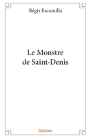 Le Monstre de Saint-Denis (French Edition) 2414194766 Book Cover
