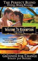 Welcome to Redemption Volume II: The Perfect Blend, Grounds For Change 1479327263 Book Cover