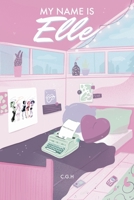 My Name Is Elle B0BFHVHXYG Book Cover