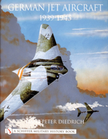 German Jet Aircraft: 1939-1945 0764312308 Book Cover