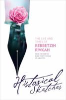 The Life and Times of Rebbetzin Rivkah - Historical Sketches 0826608051 Book Cover