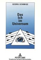 Das Ich Im Universum: Wege Zur Entschluesselung Der Wirklichkeit 3631309236 Book Cover