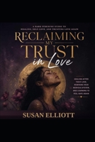 Reclaiming My Trust in Love B0H2F38CJT Book Cover