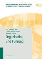 Organisation Und Fuhrung (Studienreihe Bildungs- Und Wissenschaftsmanagement) 3830915950 Book Cover