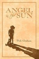 Angel in the Sun 1438999348 Book Cover