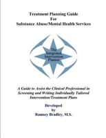 Treatment Planning Guide For Substance Abuse/Mental Health Services 1530908817 Book Cover