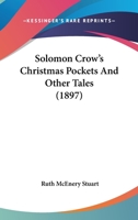 Solomon Crow's Christmas Pockets 1519111770 Book Cover