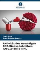 Aktivität des neuartigen BCR-Kinase-Inhibitors IQS019 bei B-NHL 6207368436 Book Cover