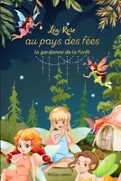 Léa-Rose au pays des fées: la gardienne de la forêt B0C2SPZ1NB Book Cover