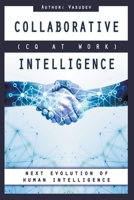 COLLABORATIVE INTELLIGENCE (CQ At Work) B0BW52PGG1 Book Cover